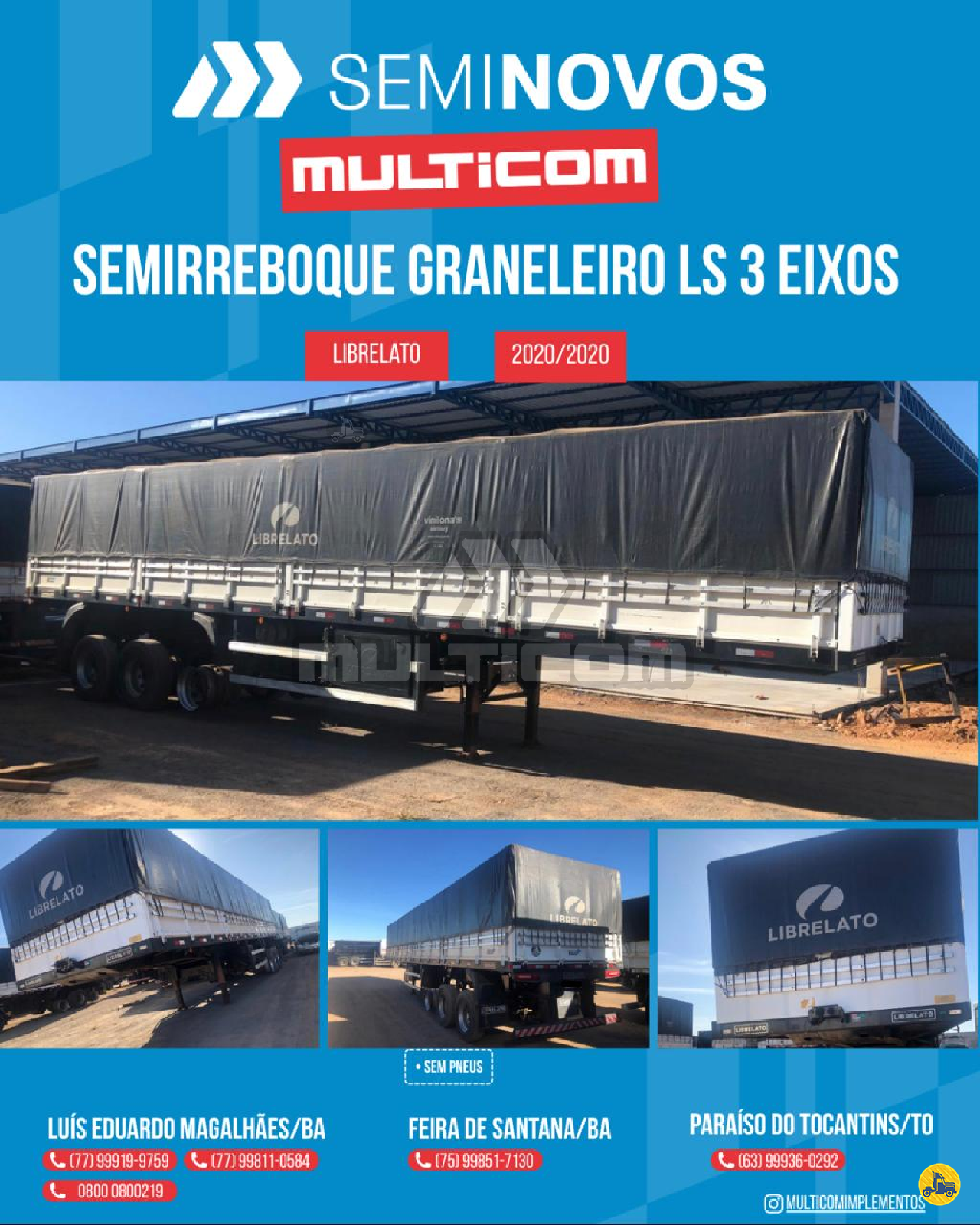 CARRETA SEMI-REBOQUE GRANELEIRO Multicom Implementos - Librelato LUIS EDUARDO MAGALHAES BAHIA BA